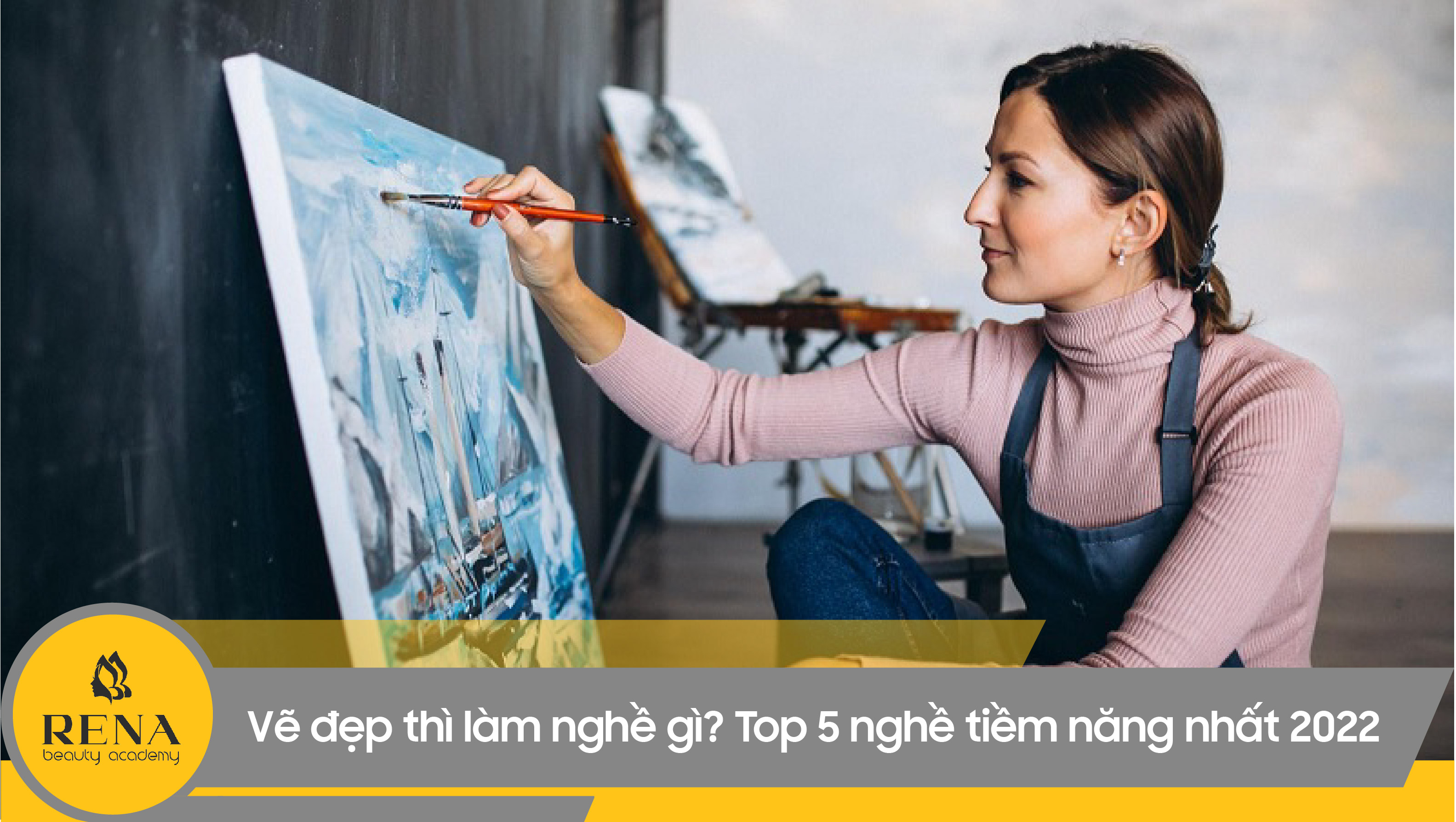 Vẽ đẹp thì làm nghề gì? Top 5 nghề tiềm năng nhất 2022