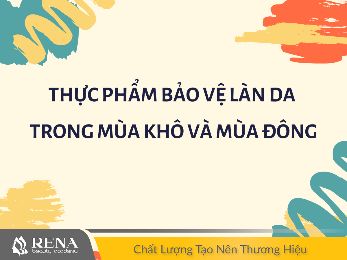 Những thực phẩm bảo vệ làn da trong mùa khô và mùa đông