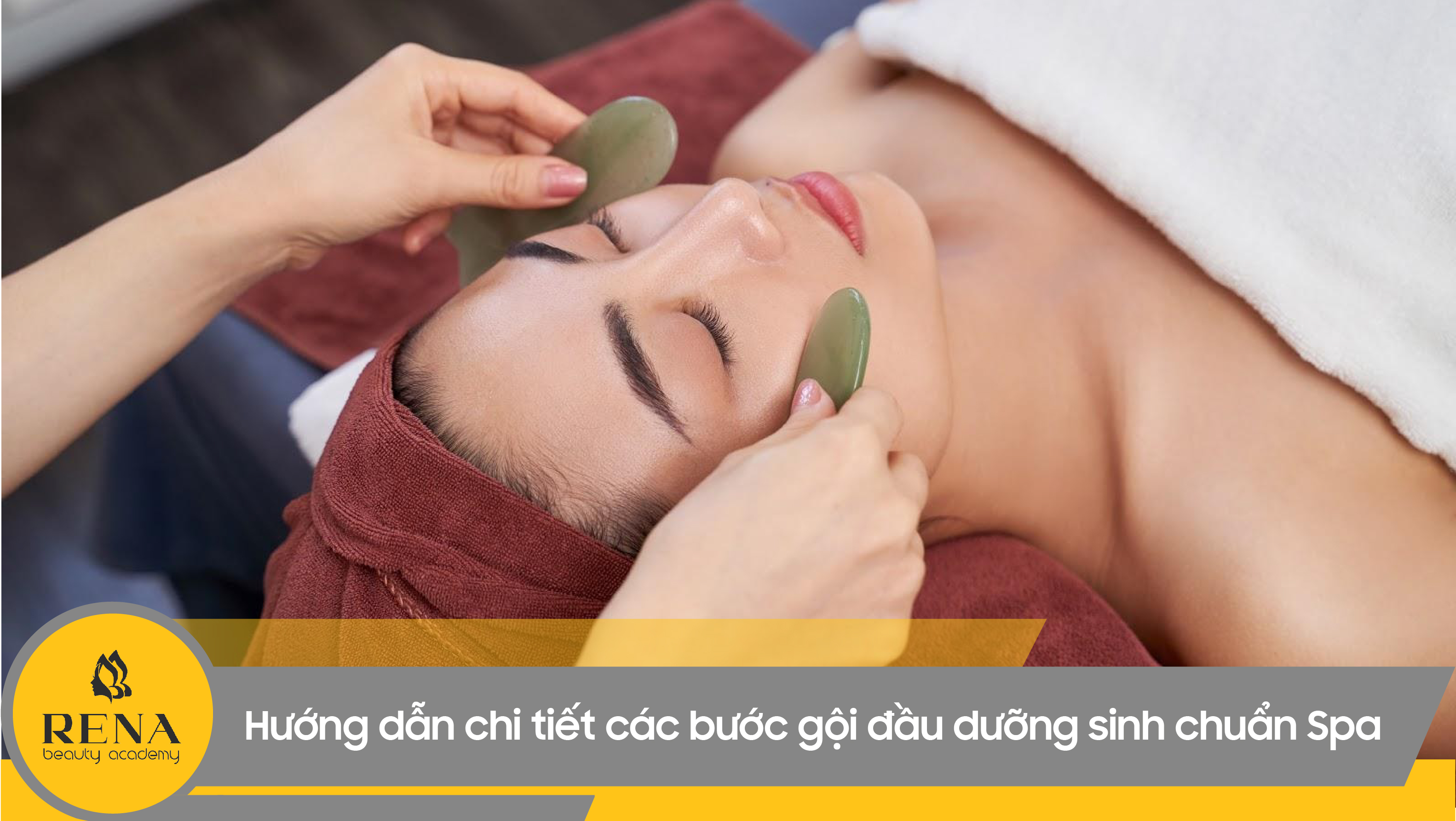 Hướng dẫn chi tiết các bước gội đầu dưỡng sinh chuẩn Spa