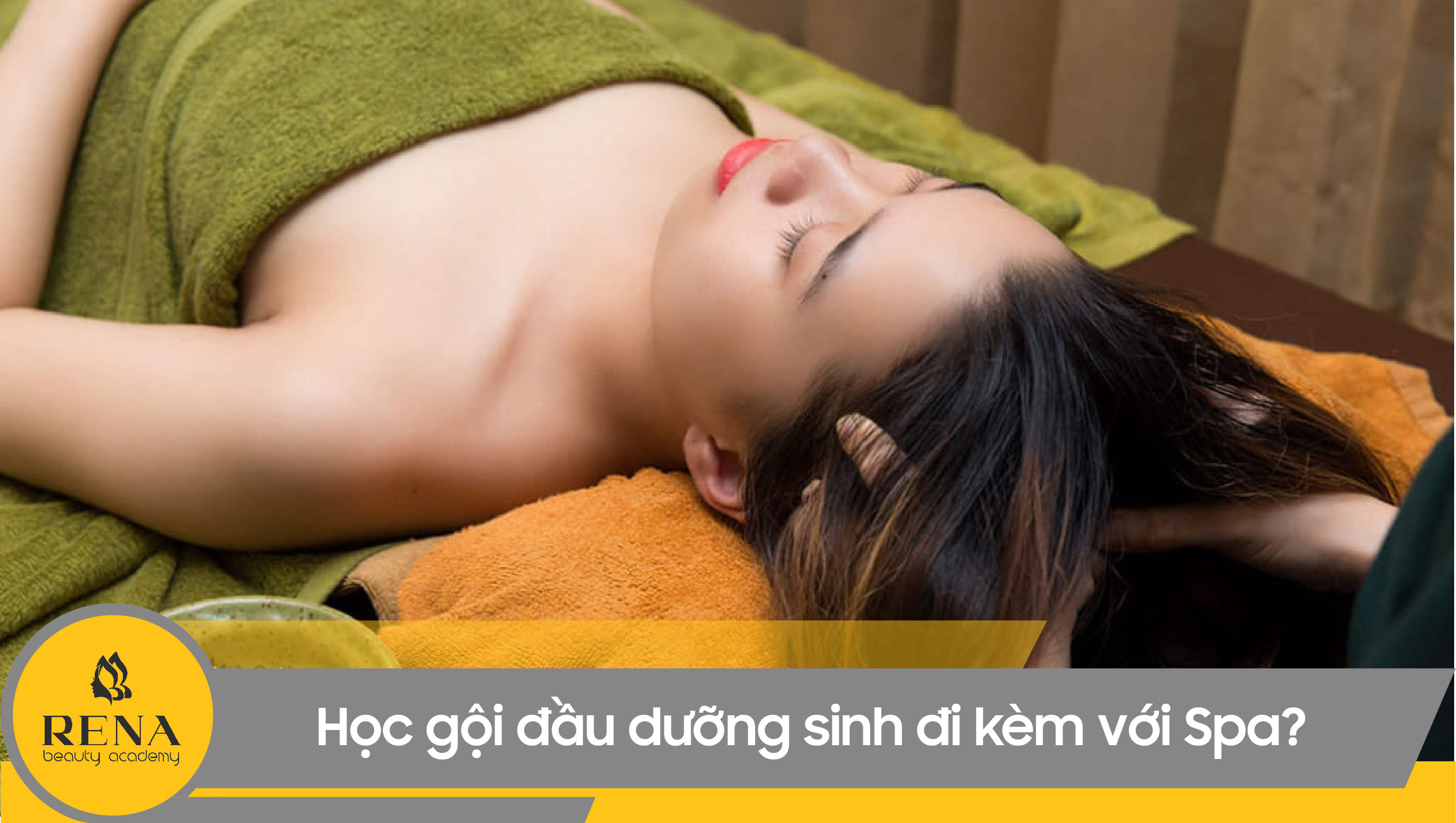 Học gội đầu dưỡng sinh đi kèm với Spa? Tại sao không?