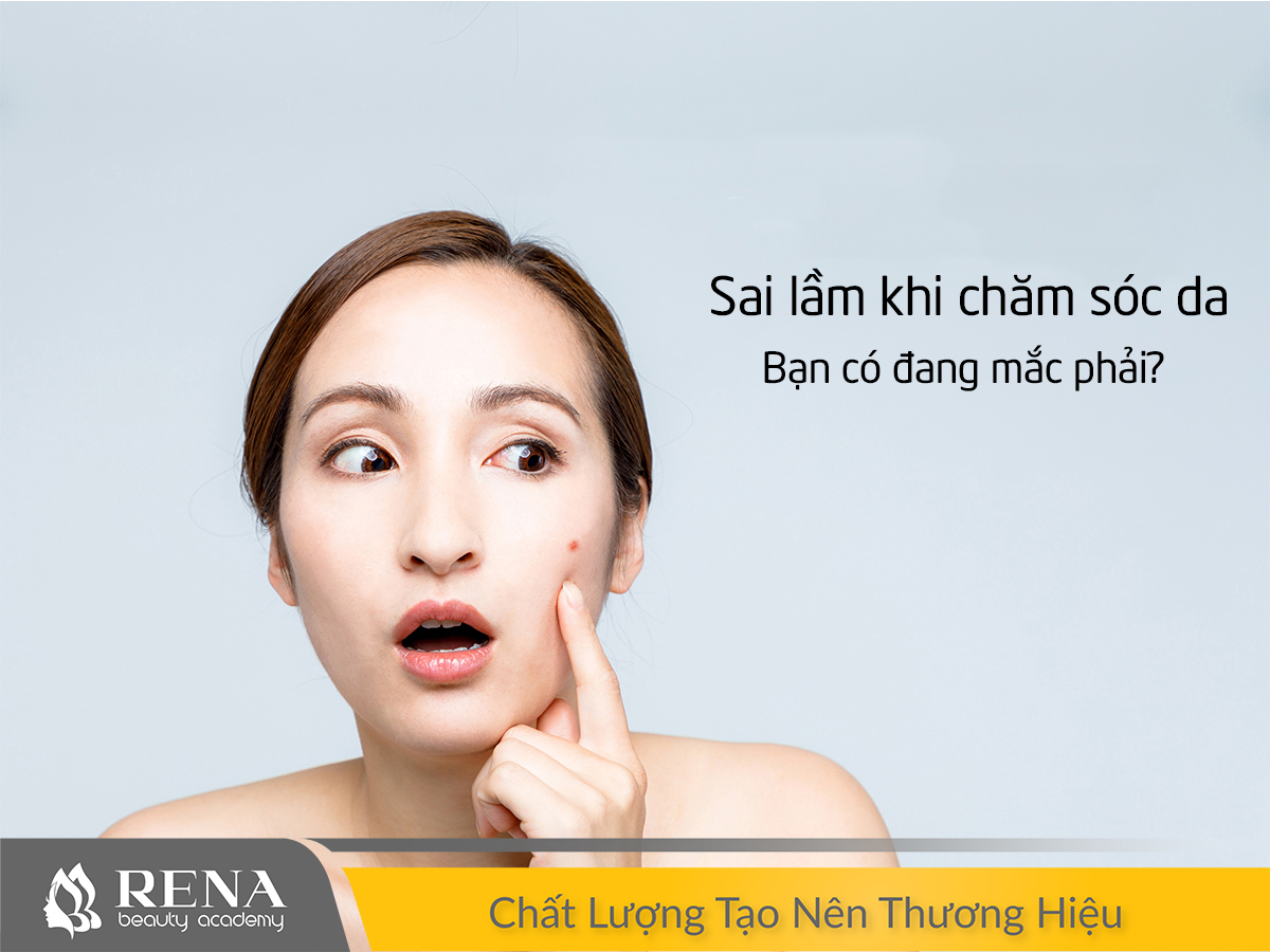 6 lỗi chăm sóc da mặt thường gặp bạn cần tránh