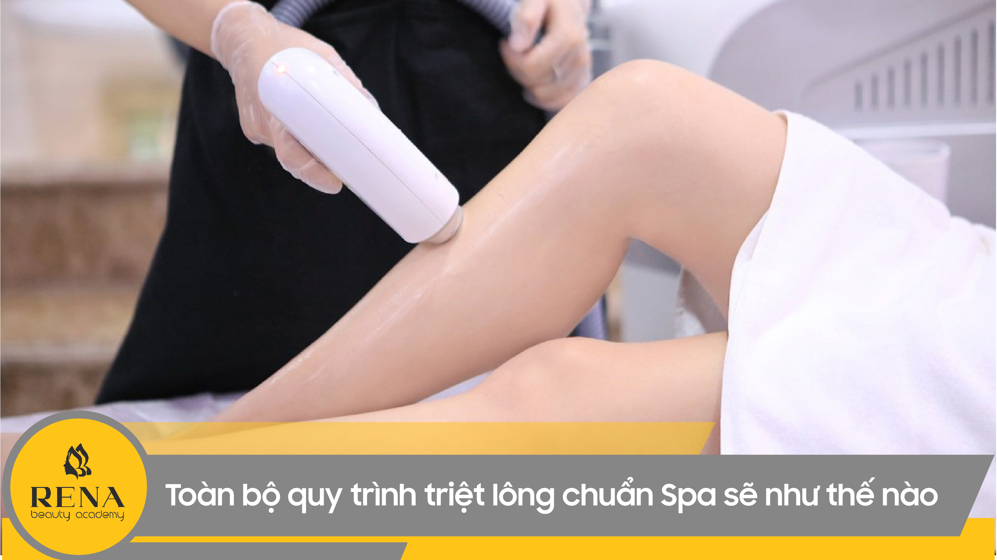 Toàn bộ quy trình triệt lông chuẩn Spa sẽ như thế nào?